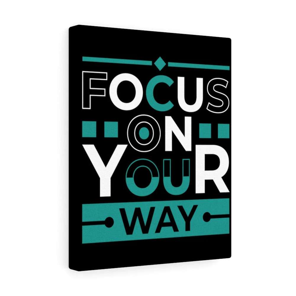 Inspirational Wall Art Focus On Your Way Wall Art Motivation for Inspiring